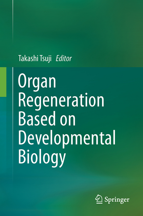 Organ Regeneration Based on Developmental Biology - 