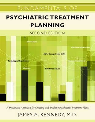 Fundamentals of Psychiatric Treatment Planning - James A. Kennedy