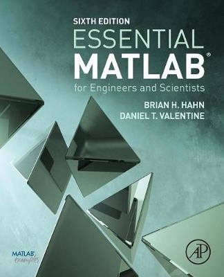 Essential MATLAB for Engineers and Scientists - Daniel T. Valentine, Brian H. Hahn