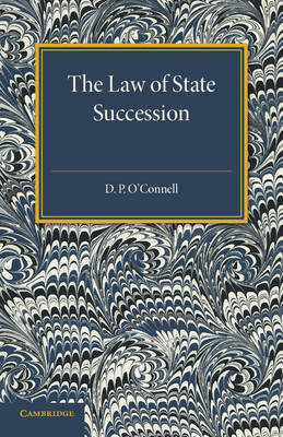 The Law of State Succession - D. P. O' Connell