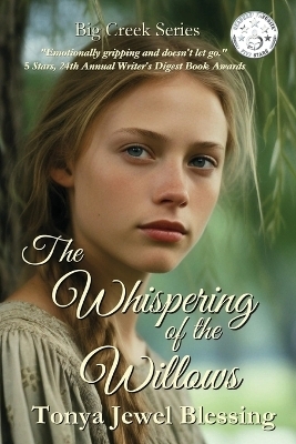 The Whispering of the Willows - Tonya Jewel Blessing