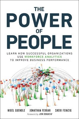 Power of People, The - Nigel Guenole, Jonathan Ferrar, Sheri Feinzig