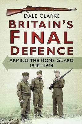 Britain's Final Defence - Dale Clarke