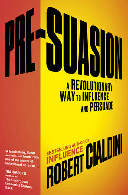 Pre-Suasion - Robert Cialdini