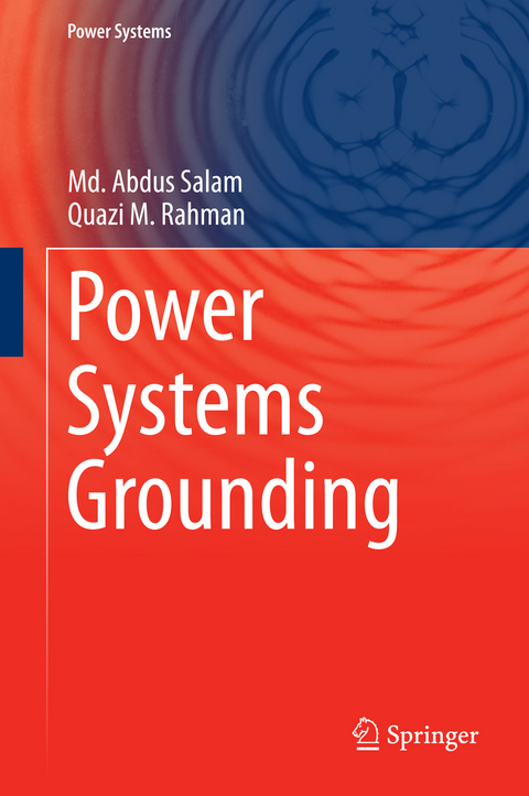 Power Systems Grounding - Md. Abdus Salam, Quazi M. Rahman