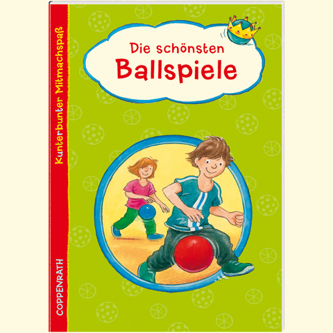 Kunterbunter Mitmachspaß: Die schönsten Ballspiele - 