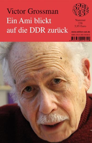 Ein Ami blickt auf die DDR zurück - Victor Grossmann