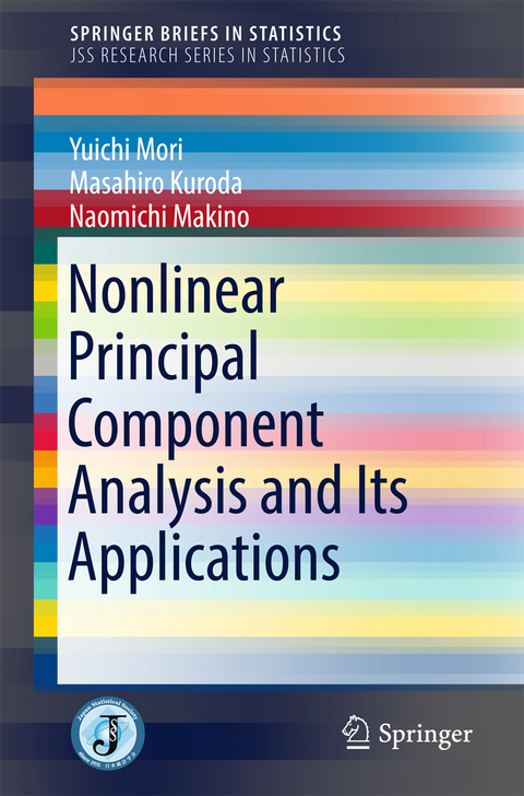 Nonlinear Principal Component Analysis and Its Applications - Yuichi Mori, Masahiro Kuroda, Naomichi Makino