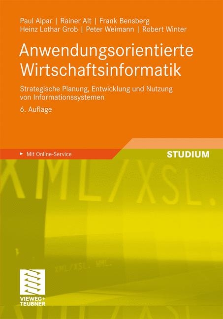 Anwendungsorientierte Wirtschaftsinformatik - Paul Alpar, Rainer Alt, Frank Bensberg, Heinz Lothar Grob, Peter Weimann, Robert Winter