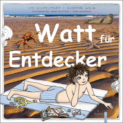 Watt für Entdecker - Ute Wilhelmsen, Susanne Wild