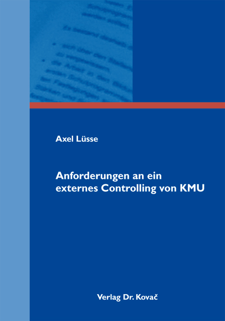 Anforderungen an ein externes Controlling von KMU - Axel Lüsse