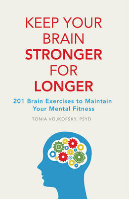 Keep Your Brain Stronger For Longer - Tonia Vojtkofsky