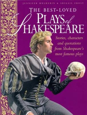 The Best Loved Plays of Shakespeare - Jennifer Mulherin