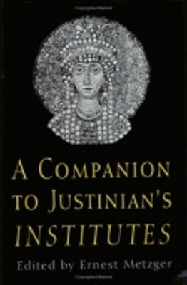 A Companion to Justinian's "Institutes" - 