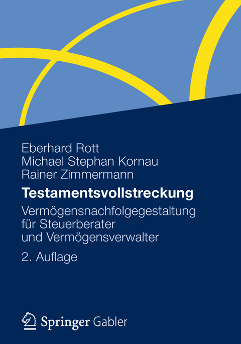 Testamentsvollstreckung - Eberhard Rott, Michael Stephan Kornau, Rainer Zimmermann