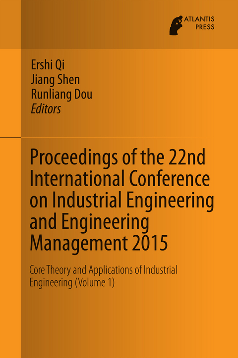 Proceedings of the 22nd International Conference on Industrial Engineering and Engineering Management 2015 - 