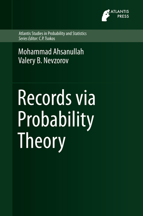 Records via Probability Theory - Mohammad Ahsanullah, Valery B. Nevzorov