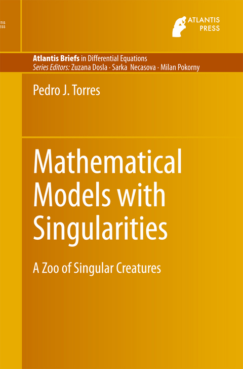 Mathematical Models with Singularities - Pedro J. Torres