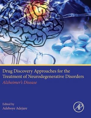 Drug Discovery Approaches for the Treatment of Neurodegenerative Disorders - 