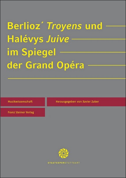 Berlioz' "Troyens" und Halévys "Juive" im Spiegel der Grand Opéra - 