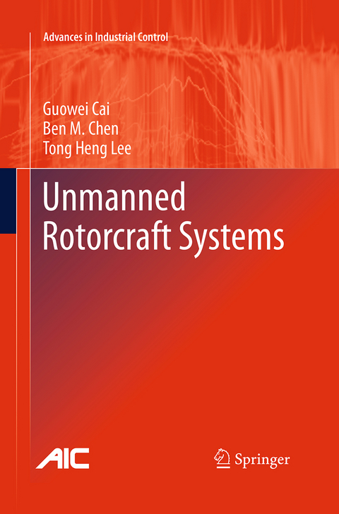 Unmanned Rotorcraft Systems - Guowei Cai, Ben M. Chen, Tong Heng Lee