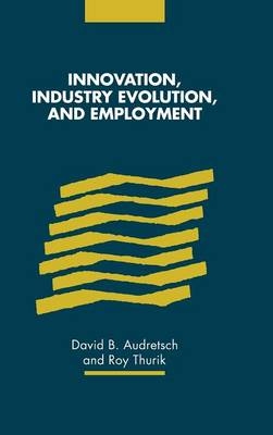 Innovation, Industry Evolution and Employment - 