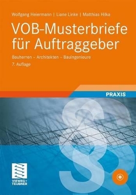 VOB-Musterbriefe für Auftraggeber - Wolfgang Heiermann, Liane Linke, Matthias Hilka