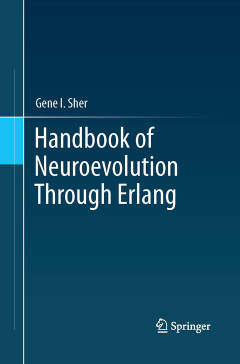 Handbook of Neuroevolution Through Erlang - Gene I. Sher