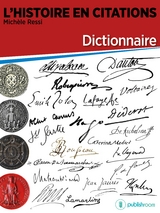 L'Histoire en citations - dictionnaire -  Michele Ressi