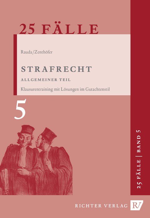 25 Fälle Band 5 - Strafrecht Allgemeiner Teil - Christian Rauda, Jochen Zenthöfer