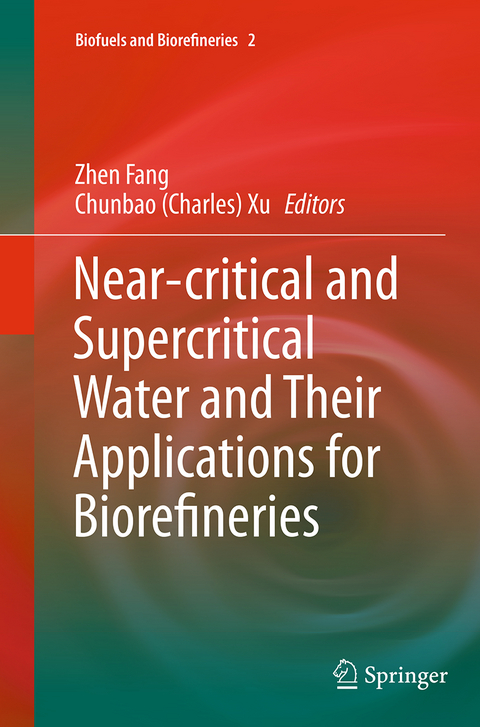 Near-critical and Supercritical Water and Their Applications for Biorefineries - 