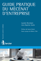 Guide pratique du mécénat d'entreprise - Jean-Baptiste Autric, Laurent Butstraën