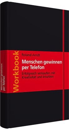 Menschen gewinnen per Telefon - Roland Arndt