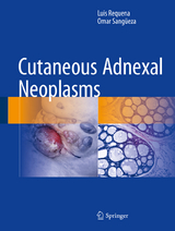 Cutaneous Adnexal Neoplasms - Luis Requena, Omar Sangüeza