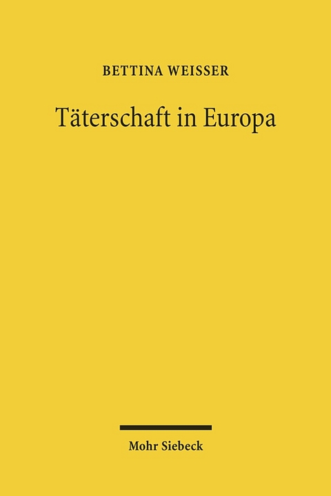 Täterschaft in Europa - Bettina Weißer