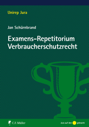 Examens-Repetitorium Verbraucherschutzrecht - Jan Schürnbrand