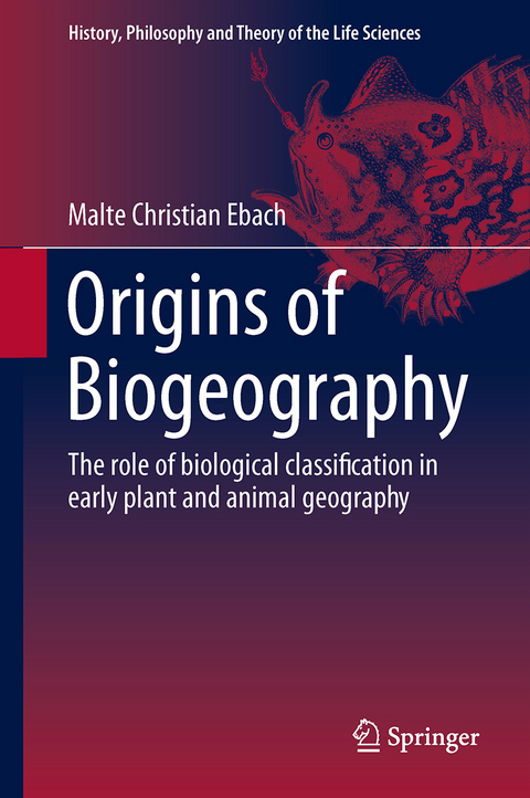 Origins of Biogeography - Malte Christian Ebach