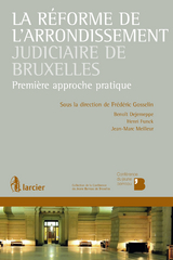 La réforme de l'arrondissement judiciaire de Bruxelles - 