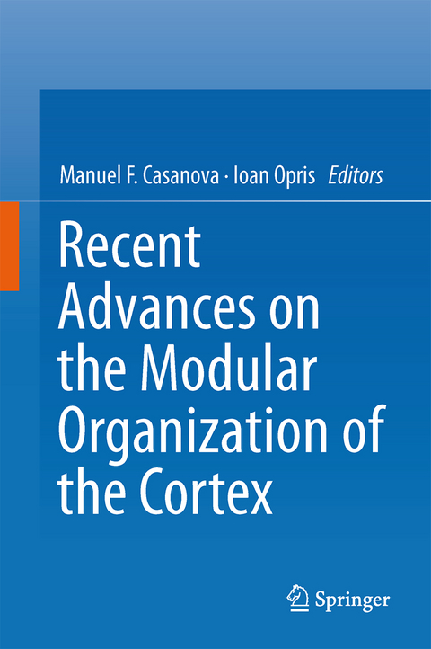 Recent Advances on the Modular Organization of the Cortex - 