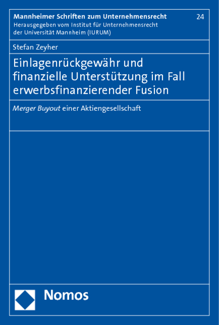 Einlagenrückgewähr und finanzielle Unterstützung im Fall erwerbsfinanzierender Fusion - Stefan Zeyher