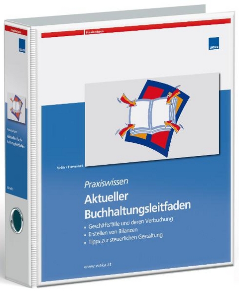 Aktueller Buchhaltungsleitfaden - Reinhard Veith, Anton Hawranek, Mag. Ehemoser  Andreas, Sascha Noss