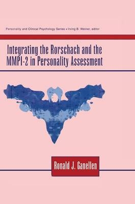 Integrating the Rorschach and the MMPI-2 in Personality Assessment - Ronald J. Ganellen