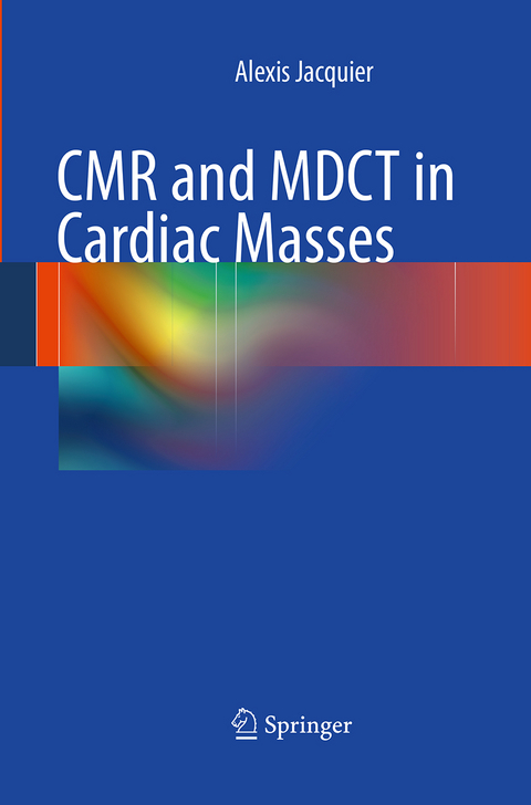 CMR and MDCT in Cardiac Masses - Alexis Jacquier