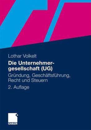 Die Unternehmergesellschaft (UG) - Lothar Volkelt