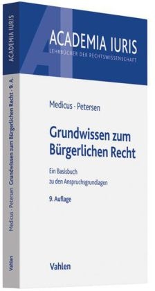 Grundwissen zum Bürgerlichen Recht - Dieter Medicus, Jens Petersen