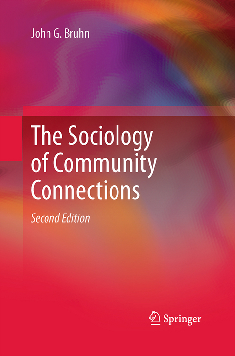 The Sociology of Community Connections - John G. Bruhn