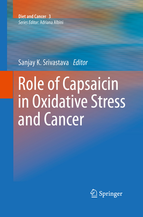 Role of Capsaicin in Oxidative Stress and Cancer - 