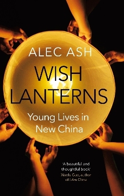 Wish Lanterns - Alec Ash