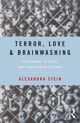 Terror, Love and Brainwashing - Alexandra Stein