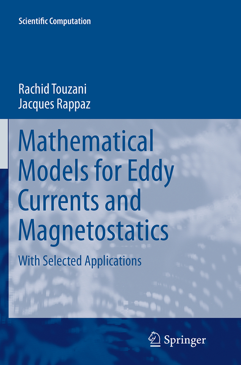 Mathematical Models for Eddy Currents and Magnetostatics - Rachid Touzani, Jacques Rappaz